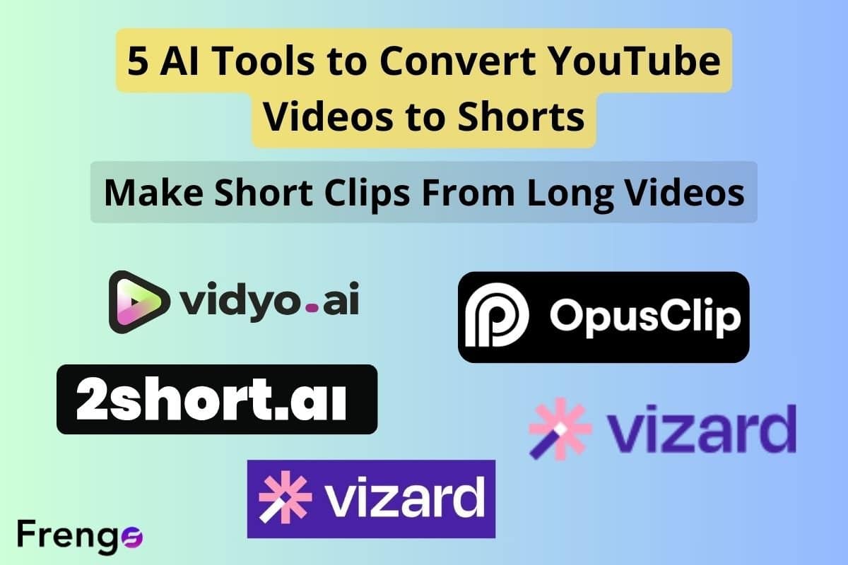5 AI Tools to Convert YouTube Videos to Shorts