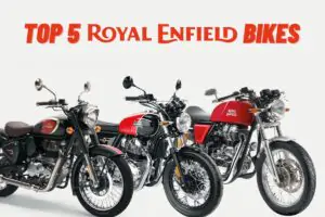 Top 5 Best Royal Enfield Bikes