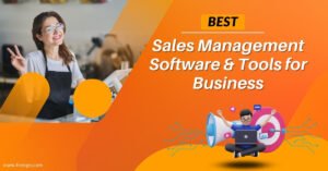 Sales Management Software Tools for Business