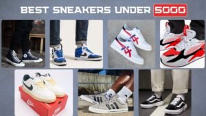 Best Sneakers Under 5000 For Men