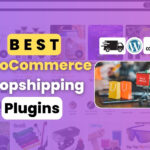 Best WooCommerce Dropshipping Plugins