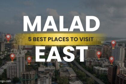 Best Places to Visit in Malad East