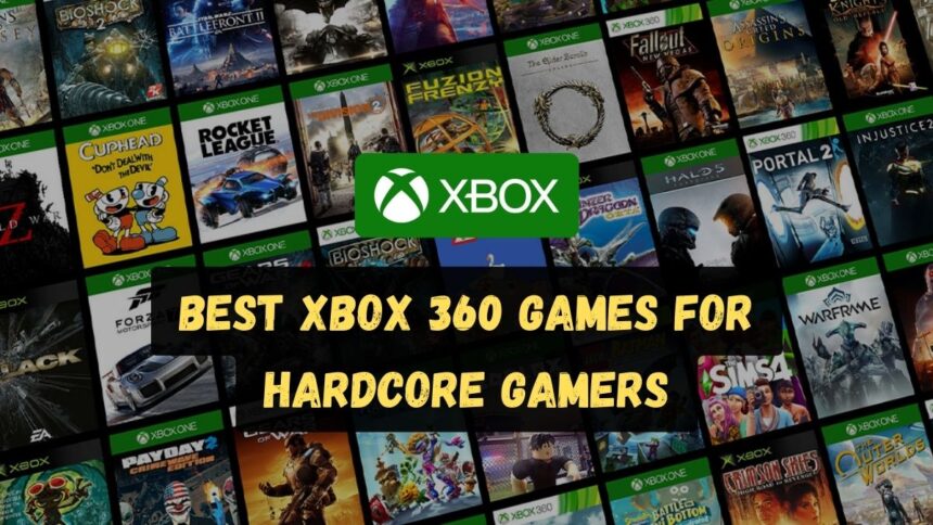 Best Xbox 360 Games for Hardcore Gamers