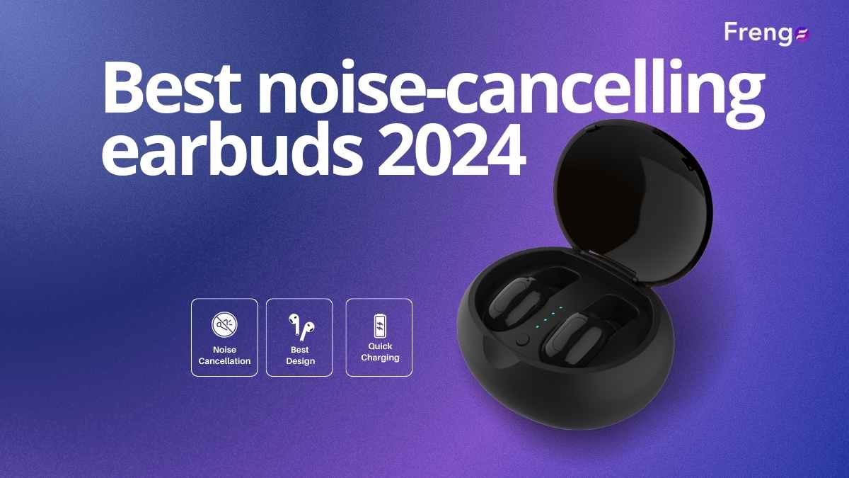 Best noise-cancelling earbuds