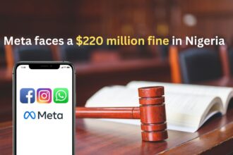 Meta faces a $220 million fine in Nigeria