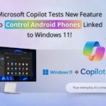 Microsoft Copilot Tests New Feature to Control Android Phones Linked to Windows 11!