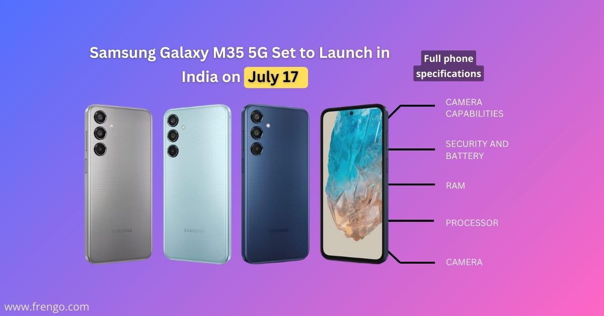 Samsung Galaxy M35 5G Set to Launch in India on July 17